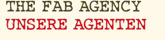 The FAB Agency - Unsere Agenten